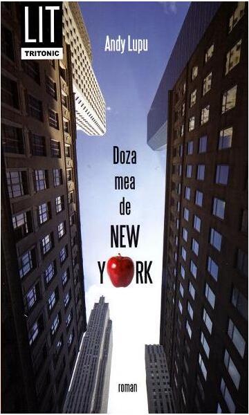 Doza mea de New York - Paperback brosat - Andy Lupu - Tritonic