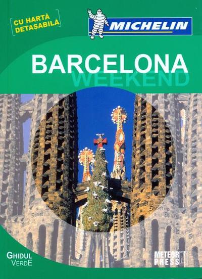 Ghidul Verde Barcelona Weekend - Paperback brosat - Michelin - Meteor Press