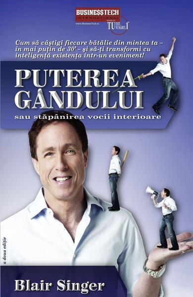 Puterea gândului sau stăpânirea vocii interioare - Paperback brosat - Blair Singer - Businesstech