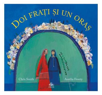 Doi frați și un oraș - Hardcover - Chris Smith - Cartea Copiilor
