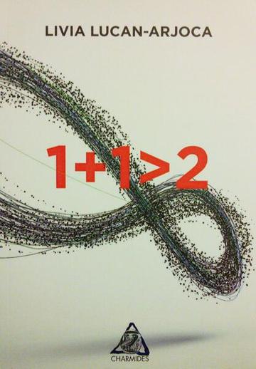 1+1>2 - Paperback brosat - Livia Lucan-Arjoca - Charmides