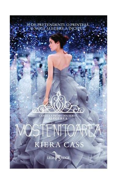 Moștenitoarea (Vol. 4) - Paperback brosat - Kiera Cass - Leda