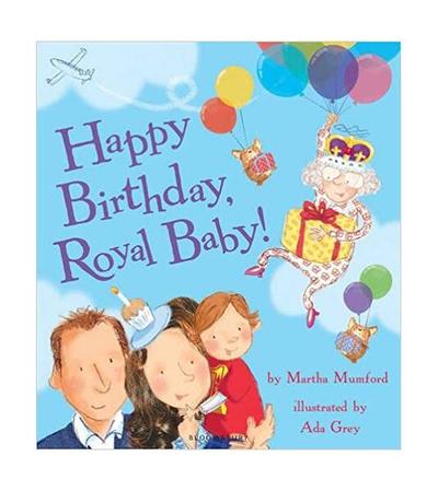 Happy Birthday, Royal Baby! - Paperback - Martha Mumford - Bloomsbury Publishing Plc