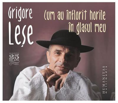 Cum au înflorit horile în glasul meu (audiobook) - Grigore Leşe - Humanitas Multimedia