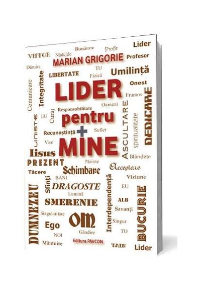 Lider pentru Mine - Paperback brosat - Marian Grigore - Pavcon