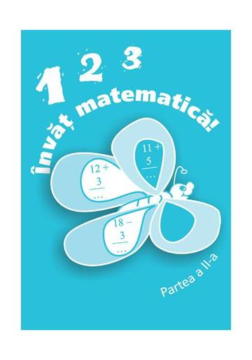 123 Învăț matematică, partea a II-a - Paperback brosat - *** - Nomina