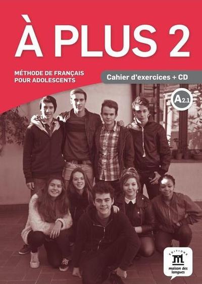 A plus 2 - Cahier d'exercices + CD (A2.1) - Paperback brosat - Sandra Lo-R - Maison des Langues