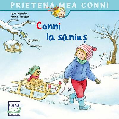 Conni la săniuș - Paperback brosat - Eva Wenzel-Bürger, Liane Schneider - Casa