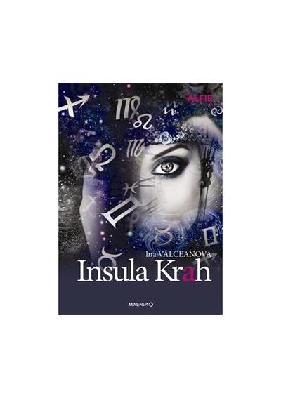 Insula Krah - Paperback brosat - Ina Vălceanova - Minerva