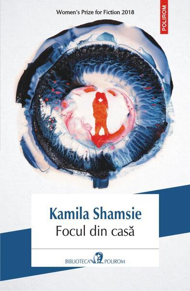 Focul din casă - Paperback brosat - Kamila Shamsie - Polirom