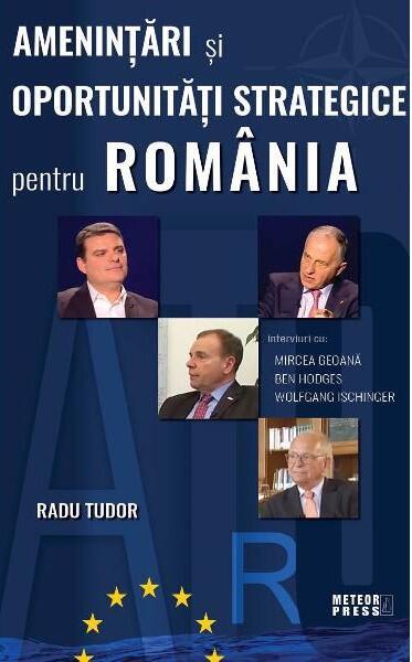 Amenințări și oportunități strategice pentru România - Paperback brosat - Radu Tudor - Meteor Press