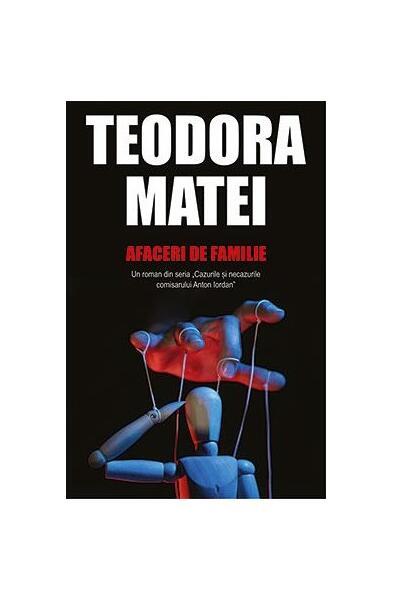 Afaceri de familie - Paperback brosat - Teodora Matei - Tritonic