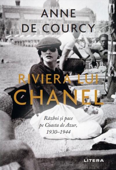 Riviera lui Chanel - Paperback brosat - Anne de Courcy - Litera