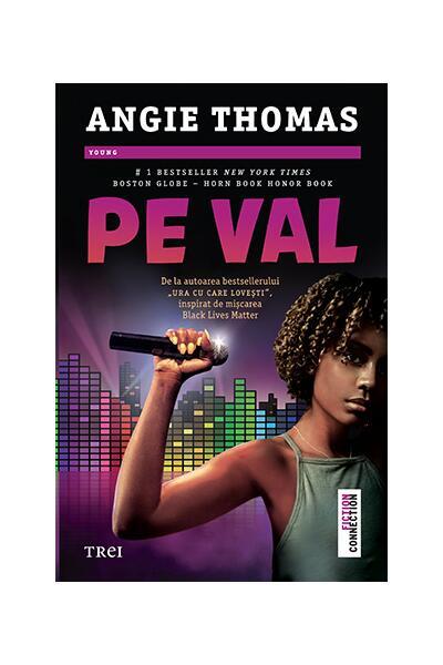 Pe val - Paperback brosat - Angie Thomas - Trei