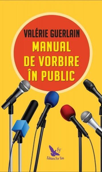 Manual de vorbire în public - Paperback brosat - Valérie Guerlain - For You