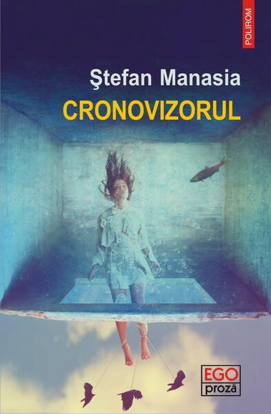 Cronovizorul - Paperback brosat - Ştefan Manasia - Polirom