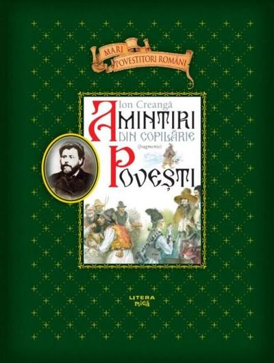 Amintiri din copilărie. Povești. Fragmente - Hardcover - Ion Creangă - Litera mică