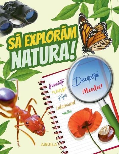 Să explorăm natura! - Paperback brosat - *** - Aquila