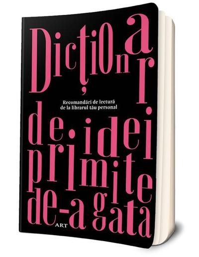 Agenda „Dicționar de idei primite de-a gata”. Recomandări de lectură de la librarul tău personal - ***