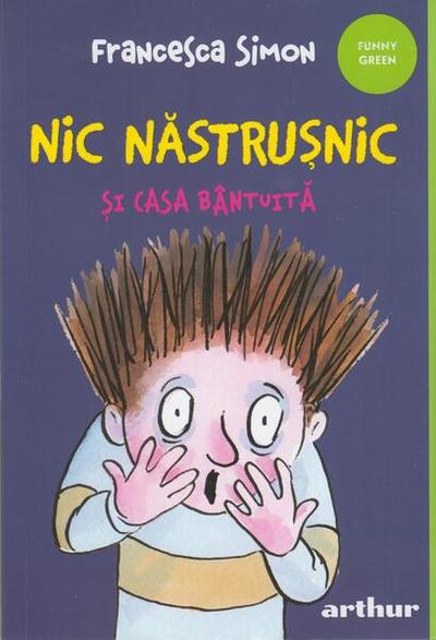 Nic Năstrușnic și casa bântuită (Vol. 6) - Paperback brosat - Francesca Simon - Arthur