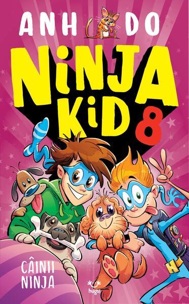 Câinii Ninja. Ninja Kid (Vol. 8) - Paperback brosat - Anh Do - Epica Publishing