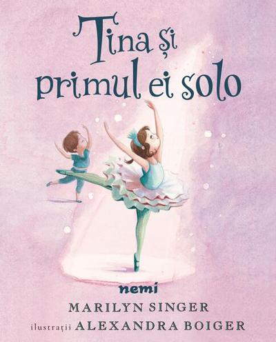 Tina și primul ei solo (Vol. 2) - Hardcover - Marilyn Singer - Nemira