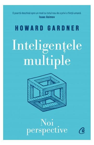 Inteligențele multiple - Paperback brosat - Howard Gardner - Curtea Veche