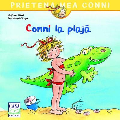 Conni la plajă - Paperback brosat - Liane Schneider, Eva Wenzel-Bürger - Casa