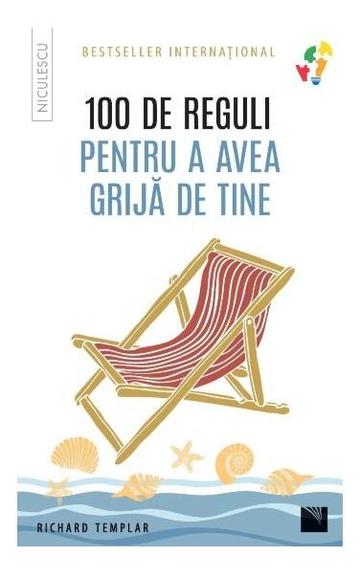 100 de reguli pentru a avea grijă de tine - Paperback brosat - Richard Templar - Niculescu