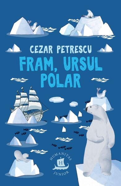 Fram, ursul polar - Paperback brosat - Cezar Petrescu - Humanitas