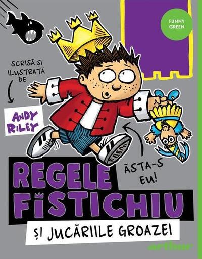 Regele Fistichiu și Jucăriile Groazei (Vol. 3) - Hardcover - Andy Riley - Arthur