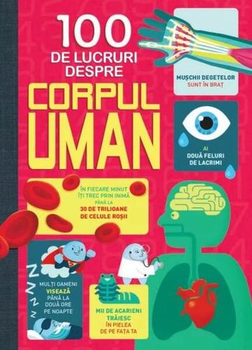 100 de lucruri despre corpul uman - Paperback brosat - Gabriel Tudor - Litera