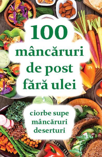 100 mâncăruri de post fără ulei - Paperback brosat - Natalia Lozan - Ortodoxia