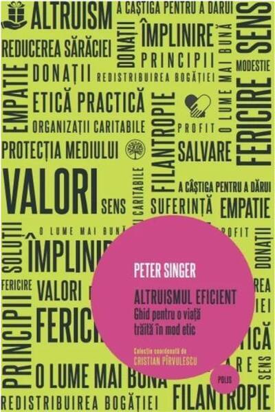 Altruismul eficient - Paperback brosat - Peter Singer - Litera
