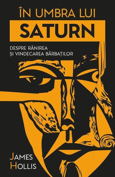 În umbra lui Saturn - Paperback brosat - James Hollis - Herald