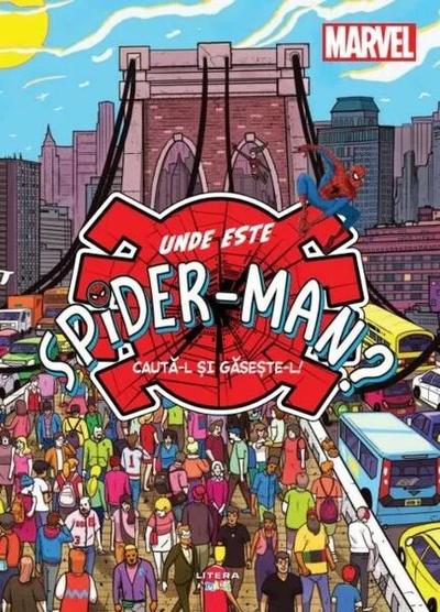 Marvel. Unde este Spider-Man? - Paperback brosat - Marvel - Litera mică