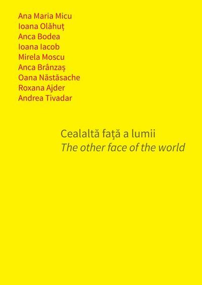 Cealaltă față a lumii / The other face of the world - Paperback brosat - Idea Design