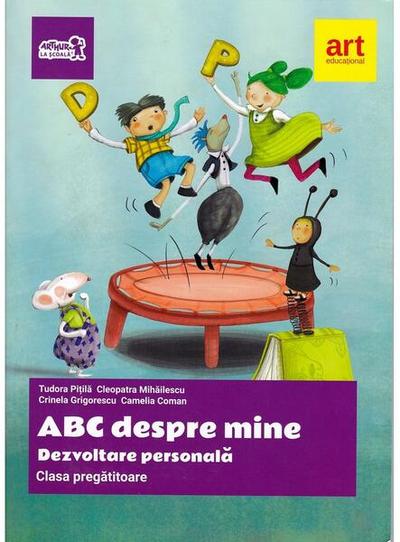ABC despre mine. Dezvoltare personală. Clasa pregătitoare - Paperback brosat - Camelia Coman, Cleopatra Mihăilescu, Crinela Grigorescu, Tudora Piţilă - Art Klett