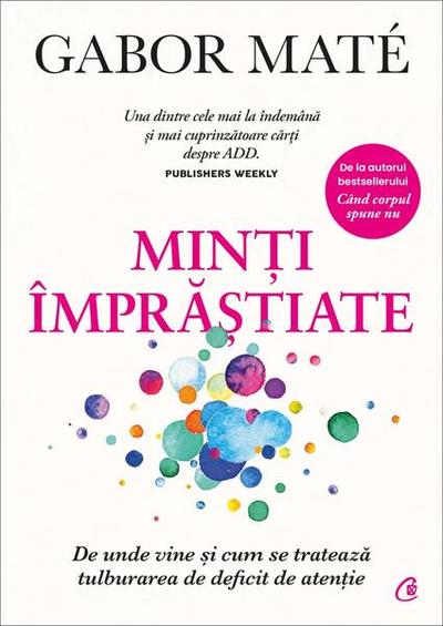 Minți împrăștiate - Paperback brosat - Gabor Maté - Curtea Veche