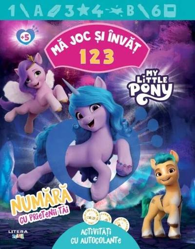 My Little Pony. Mă joc și învăț. 1 2 3 - Paperback - Litera mică