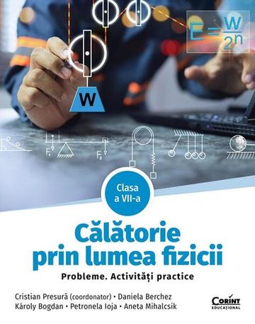Călătorie prin lumea fizicii. Clasa a VII-a - Paperback brosat - Cristian Presură - Corint