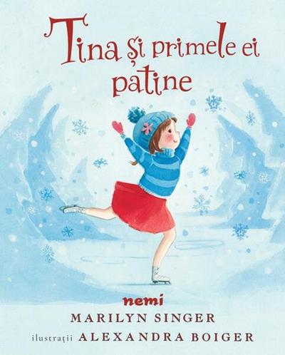 Tina și primele ei patine (Vol. 5) - Hardcover - Marilyn Singer - Nemira