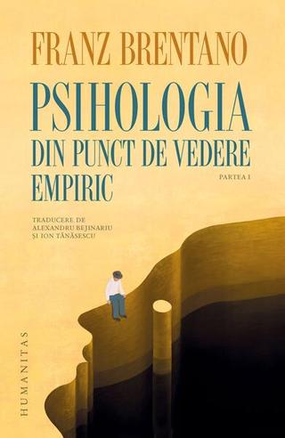 Psihologia din punct de vedere empiric (Partea 1) - Paperback brosat - Humanitas