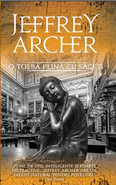 O tolbă plină cu săgeţi - Paperback brosat - Jeffrey Archer - RAO