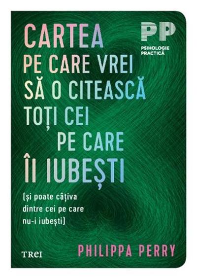 Cartea pe care vrei sa o citească toți cei pe care îi iubești - Paperback brosat - Trei