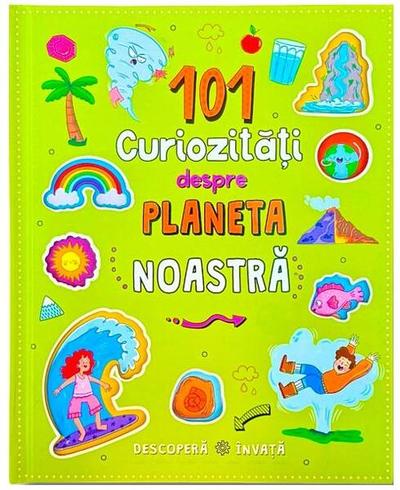 101 curiozități despre planeta noastră - Hardcover - Flamingo