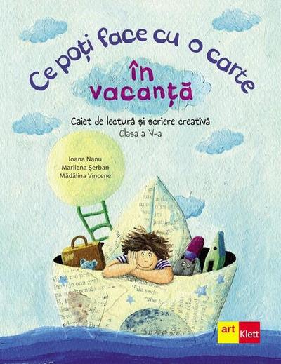 Ce poți face cu o carte în vacanță. Clasa a V-a - Paperback brosat - Art Klett