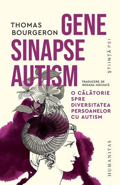 Gene, sinapse, autism - Paperback brosat - Thomas Bourgeron - Humanitas