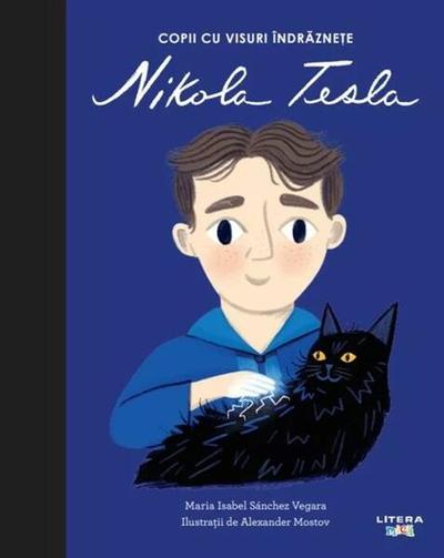 Nikola Tesla. Copii cu visuri îndrăznețe - Hardcover - Maria Isabel Sánchez Vegara - Litera mică