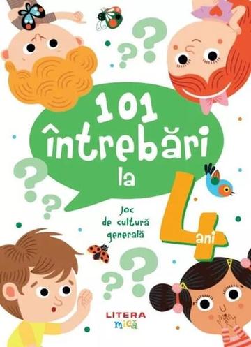 101 întrebări la 4 ani - Hardcover - *** - Litera mică
